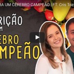 Nutrição para um cérebro campeão!